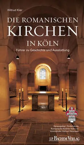 Kier / Förderverein Romanische Kirchen Köln e.V. |  Die romanischen Kirchen in Köln | Buch |  Sack Fachmedien