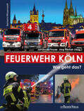 Nießen / Feyrer |  Feuerwehr Köln | Buch |  Sack Fachmedien