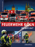 Nießen / Feyrer |  Feuerwehr Köln | eBook | Sack Fachmedien