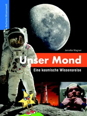 Wagner |  Unser Mond - Eine kosmische Wissensreise | eBook | Sack Fachmedien