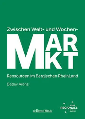 Arens |  Zwischen Welt- und Wochenmarkt | Buch |  Sack Fachmedien