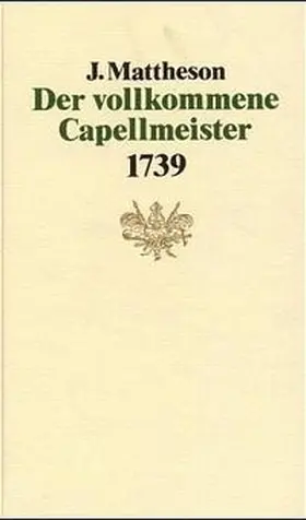 Mattheson |  Der vollkommene Capellmeister | Buch |  Sack Fachmedien