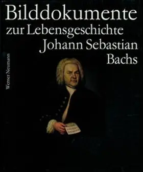 Bach / Bach-Archiv, Leipzig |  Bach-Dokumente / Bilddokumente zur Lebensgeschichte Johann Sebastian Bachs | Buch |  Sack Fachmedien
