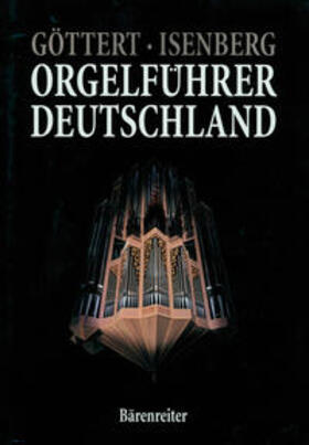 Göttert / Isenberg |  Orgelführer Deutschland | Buch |  Sack Fachmedien