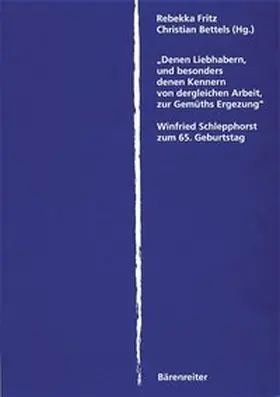 Fritz / Bettels |  Denen Liebhabern, und besonders denen Kennern von dergleichen Arbeit, zur Gemüths Ergezung | Buch |  Sack Fachmedien