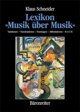 Schneider | Lexikon "Musik über Musik" | Buch | 978-3-7618-1675-2 | sack.de