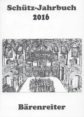 Heidrich / Breig / Küster |  Schütz-Jahrbuch / Schütz-Jahrbuch 2016, 38. Jahrgang | Buch |  Sack Fachmedien