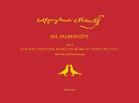 Mozart |  Die Zauberflöte. Aria "Ein Mädchen oder Weibchen wünscht Papageno sich" | Buch |  Sack Fachmedien