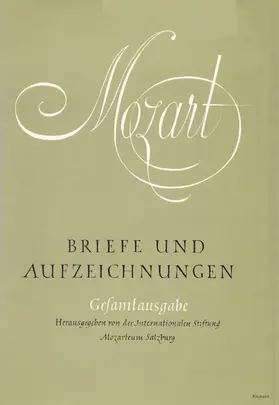 Mozart / Internationale Stiftung Mozarteum Salzburg |  Briefe und Aufzeichnungen / Briefe und Aufzeichnungen | Buch |  Sack Fachmedien