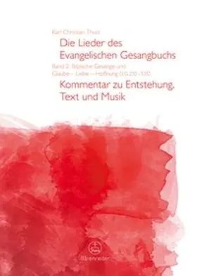 Thust |  Die Lieder des Evangelischen Gesangbuchs, Band 2: Biblische Gesänge und Glaube - Liebe - Hoffnung (EG 270-535) | Buch |  Sack Fachmedien