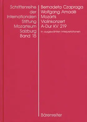 Czapraga | Wolfgang Amadé Mozarts Violinkonzert in A-Dur KV 219 in ausgewählten Interpretationen | Buch | 978-3-7618-2274-6 | sack.de