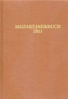 Internationale Stiftung Mozarteum, Salzburg |  Mozart-Jahrbuch / Mozart-Jahrbuch 2011 | Buch |  Sack Fachmedien