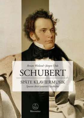 Wieland / Uhde | Schubert. Späte Klaviermusik | Buch | 978-3-7618-2333-0 | www.sack.de