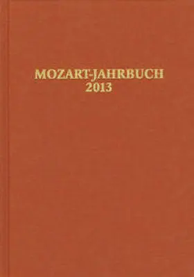 Internationale Stiftung Mozarteum |  Mozart-Jahrbuch / Mozart-Jahrbuch 2013 | Buch |  Sack Fachmedien