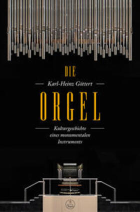 Göttert |  Die Orgel | Buch |  Sack Fachmedien