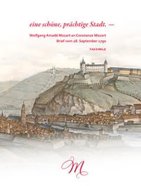 Mozart / Ulrich / Stadt Würzburg |  »eine schöne, prächtige Stadt. –« | Buch |  Sack Fachmedien