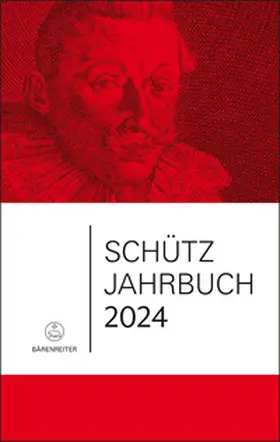 Meyer / Internationale Heinrich-Schütz-Gesellschaft / Werbeck |  Schütz-Jahrbuch / Schütz-Jahrbuch 2024, 46. Jahrgang | Buch |  Sack Fachmedien