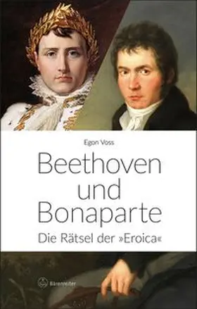 Voss | Beethoven und Bonaparte -Die Rätsel der "Eroica"- | Buch | 978-3-7618-2683-6 | www.sack.de