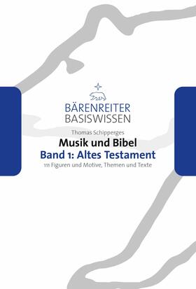 Schipperges / Leopold / Schmoll-Barthel | Musik und Bibel. Band 1: Altes Testament | E-Book | sack.de