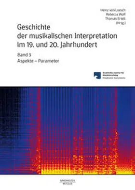 Loesch / Wolf / Ertelt |  Geschichte der musikalischen Interpretation im 19. und 20. Jahrhundert | eBook | Sack Fachmedien