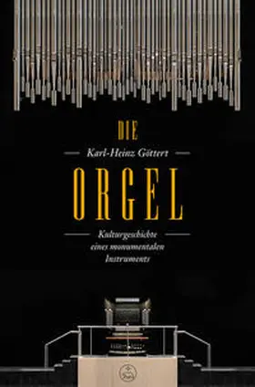 Göttert |  Die Orgel | eBook | Sack Fachmedien