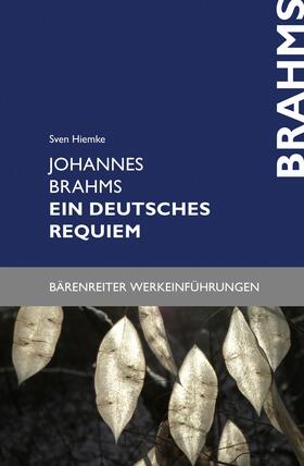 Hiemke | Johannes Brahms. Ein deutsches Requiem | E-Book | sack.de