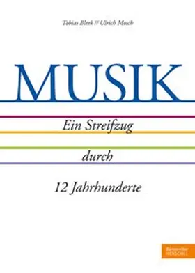 Bleek / Mosch | MUSIK. Ein Streifzug durch 12 Jahrhunderte | E-Book | www.sack.de