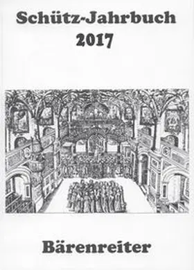Heidrich / Breig / Küster |  Schütz-Jahrbuch / Schütz-Jahrbuch 2017, 39. Jahrgang | eBook | Sack Fachmedien