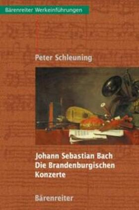 Schleuning | Johann Sebastian Bach - Die Brandenburgischen Konzerte | E-Book | sack.de