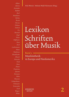 Wörner / Wald-Fuhrmann |  Lexikon Schriften über Musik, Band 2: Musikästhetik in Europa und Nordamerika | eBook | Sack Fachmedien