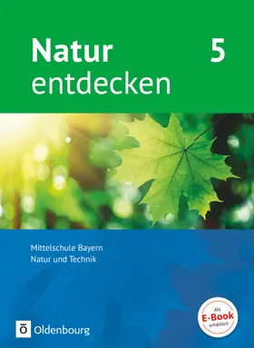 Kraft / Schnupp / Schropp |  Natur entdecken 5. Jahrgangsstufe - Mittelschule Bayern - Schülerbuch | Buch |  Sack Fachmedien