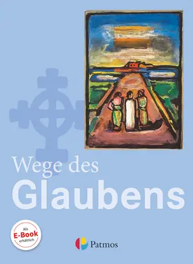 Trutwin |  Religion Sekundarstufe I. 7./8. Schuljahr Schülerbuch Gymnasium. Wege des Glaubens | Buch |  Sack Fachmedien