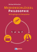 Wittschier |  Medienschlüssel Philosophie | Buch |  Sack Fachmedien
