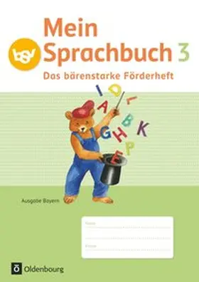 Hahn / von Kuester / Haneder |  Mein Sprachbuch 3. Jahrgangsstufe. Das bärenstarke Förderheft Ausgabe Bayern | Buch |  Sack Fachmedien