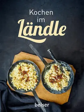 Guggenberger / Wager |  Kochen im Ländle | Buch |  Sack Fachmedien