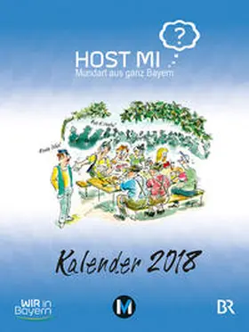 Rowley |  Host mi? - Mundart aus ganz Bayern - Wandkalender 2018 | Sonstiges |  Sack Fachmedien