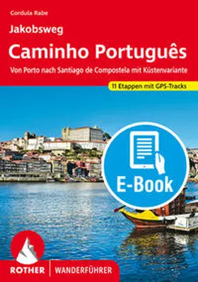 Rabe |  Jakobsweg - Caminho Português (E-Book) | eBook | Sack Fachmedien