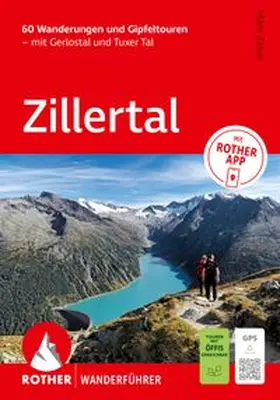 Zahel |  ROTHER Wanderführer Zillertal. 60 Wanderungen und Gipfeltouren - mit Gerlostal und Tuxer Tal | Buch |  Sack Fachmedien