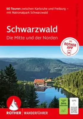 Schopp |  ROTHER Wanderführer Schwarzwald. Die Mitte und der Norden; 60 Touren zwischen Karlsruhe und Freiburg - mit Nationalpark Schwarzwald | Buch |  Sack Fachmedien