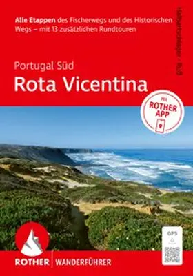 Halbartschlager / Ruß |  ROTHER Wanderführer Portugal Süd: Rota Vicentina. Alle Etappen des Fischerwegs und des Historischen Wegs - mit 13 zusätzlichen Rundtouren | Buch |  Sack Fachmedien