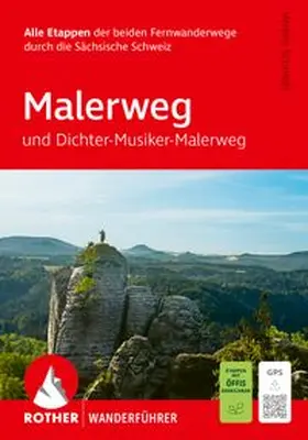 Schmidt |  ROTHER Wanderführer Malerweg und Dichter-Musiker-Maler-Weg. Alle Etappen der beiden Fernwanderwege durch die Sächsische Schweiz. | Buch |  Sack Fachmedien