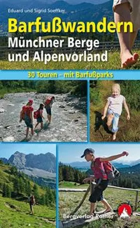 Soeffker |  Barfußwandern Münchner Berge und Alpenvorland | Buch |  Sack Fachmedien