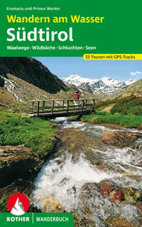 Wecker |  Wandern am Wasser Südtirol | Buch |  Sack Fachmedien