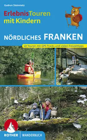 Steinmetz |  Erlebnistouren mit Kindern Nördliches Franken | Buch |  Sack Fachmedien