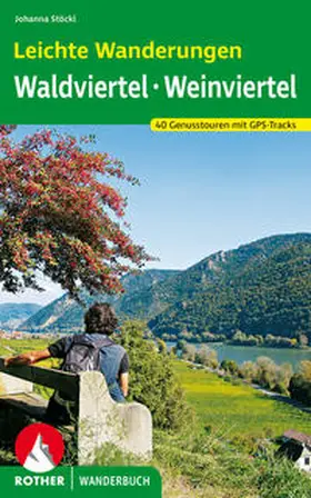 Stöckl / Pexa |  Leichte Wanderungen Wald- und Weinviertel | Buch |  Sack Fachmedien