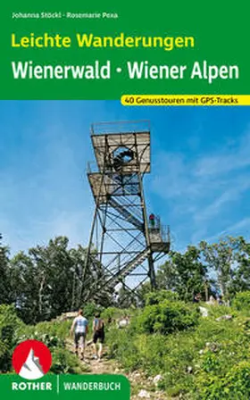 Stöckl / Pexa |  Leichte Wanderungen. Genusstouren im Wienerwald und in den Wiener Alpen | Buch |  Sack Fachmedien