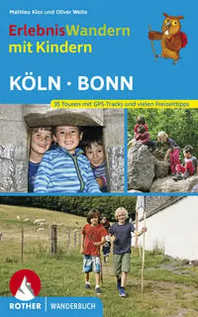 Klos / Welte |  Erlebniswandern mit Kindern Köln - Bonn | Buch |  Sack Fachmedien
