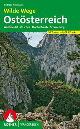 Adelmann | Wilde Wege Ostösterreich | Buch | 978-3-7633-3195-6 | sack.de