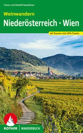 Hauleitner |  Weinwandern Niederösterreich - Wien | Buch |  Sack Fachmedien