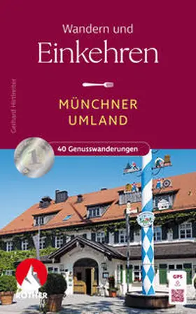 Hirtlreiter |  Wandern und Einkehren - Münchner Umland | Buch |  Sack Fachmedien